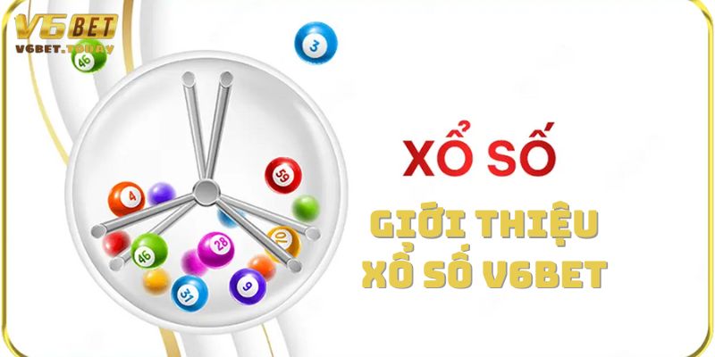 Tìm hiểu xổ số V6bet là gì?