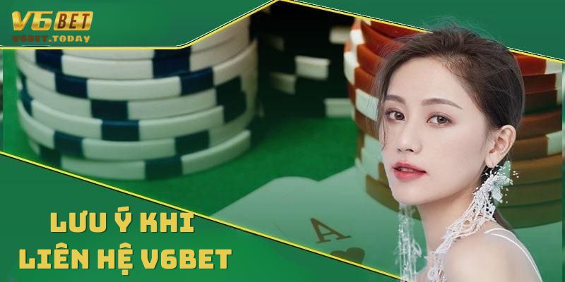 Thành viên nên lưu ý khi liên hệ V6bet