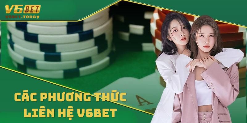 Một số phương thức liên hệ V6bet thông dụng