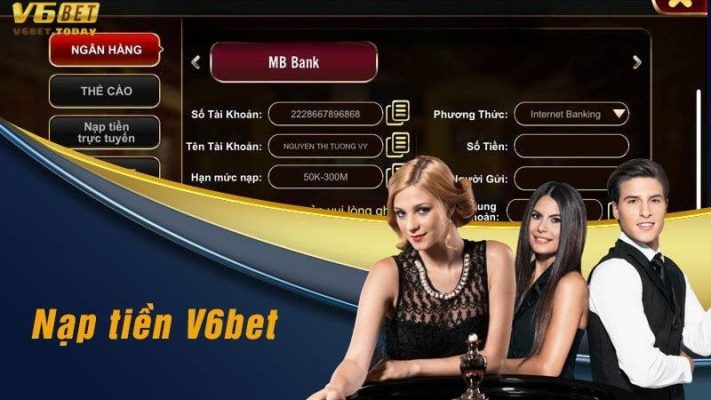 Các bước nạp tiền vào tài khoản V6bet