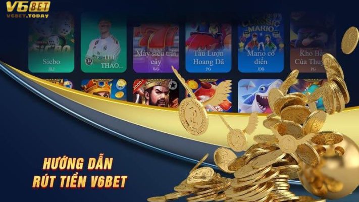 Quy trình rút tiền V6bet tiện lợi