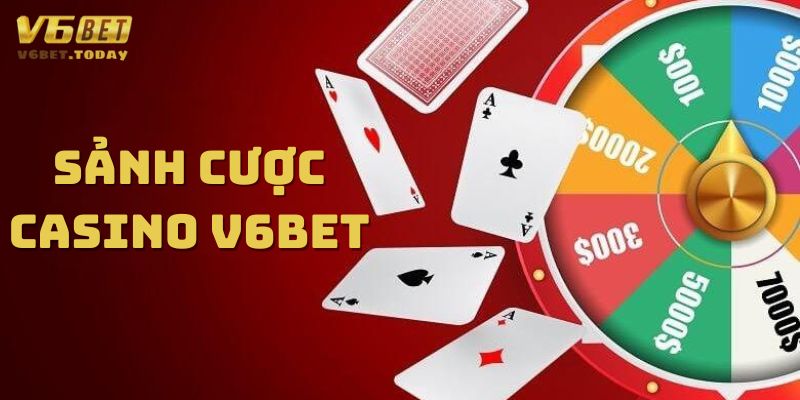 Đa dạng sảnh cược Casino V6bet cho người chơi lựa chọn