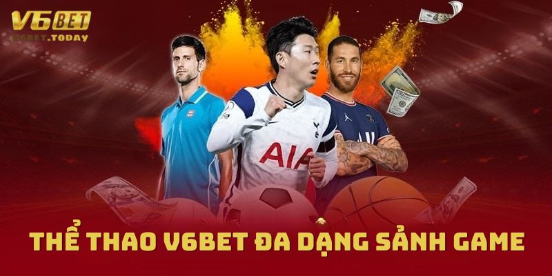 Đa sạng các sản phẩm game thể thao V6bet