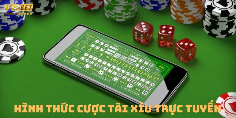 Tổng hợp hình thức cược tài xỉu trục tuyến