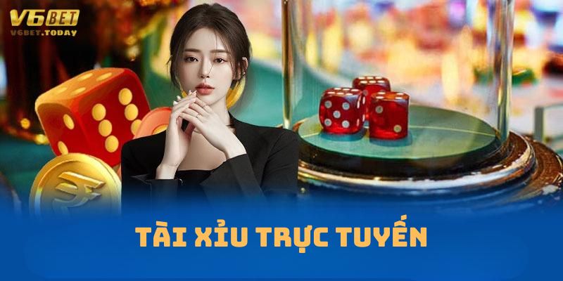 Tài xỉu trực tuyến